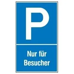 Parkplatzschild "Nur für Besucher" Kunststoff