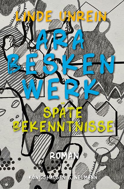 linde Unrein - Arabeskenwerk: Späte Bekenntnisse - Preis vom 01.10.2026 17:08:56 h