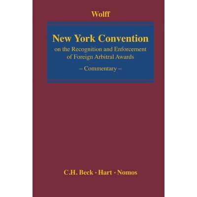 New York Convention, Gebundene Ausgabe von Reinmar Wolff, Nomos, 978-3-8329-7264-6