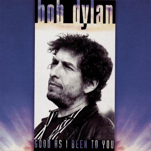 Bob Dylan - Good As I Been to You - Preis vom 17.10.2026 19:25:27 h