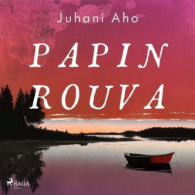Papin rouva - Juhani Aho, Audio, 9788726684735