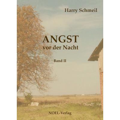 Angst vor der Nacht, Gebundene Ausgabe von Harry Schmeil, NOEL-Verlag, 978-3-95493-082-1