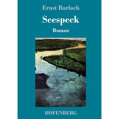 Seespeck, Gebundene Ausgabe von Ernst Barlach, Hofenberg, 978-3-7437-1562-2