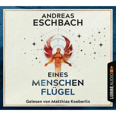 Eines Menschen Flügel - Andreas Eschbach, Audio, 9783838795393
