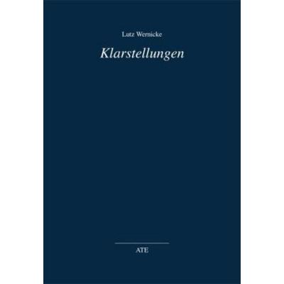 Klarstellungen, Taschenbuch von Lutz Wernicke, Lit Verlag, 978-3-89781-181-2
