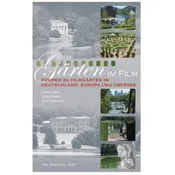 Gärten im Film, Fachbücher von Leonie Glabau, Horst Schumacher, Daniel Rimbach