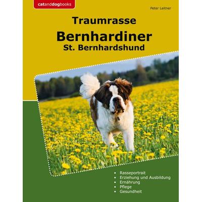 Traumrasse Bernhardiner, Taschenbuch von Peter Leitner, BoD – Books on Demand, 978-3-7583-6301-6