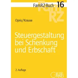 Steuergestaltung bei Schenkung und Erbschaft, Sachbücher von Tobias Krause, Robert Opris