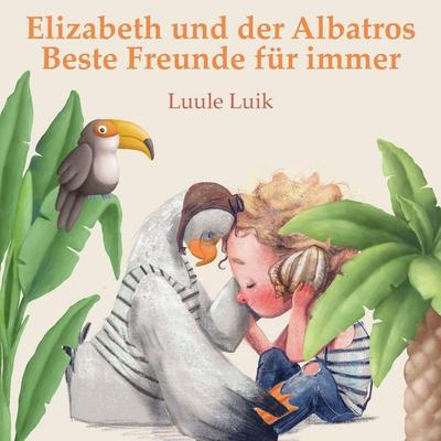 Elizabeth und der Albatros, Taschenbuch von Luule Luik, Book Fairy Publishing