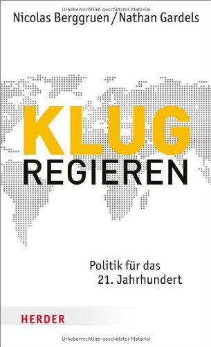 Nicolas Berggruen - Klug regieren: Politik für das 21. Jahrhundert - Preis vom 14.10.2026 23:07:16 h