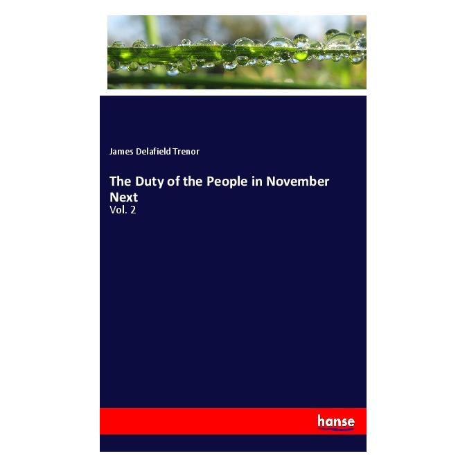 Hansebooks The Duty of the People in November Next (Englisch, Softcover, James Delafield Trenor) (56080652)