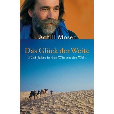 Das Glück der Weite, Gebundene Ausgabe von Achill Moser, Hoffmann Und Campe, 978-3-455-50106-3