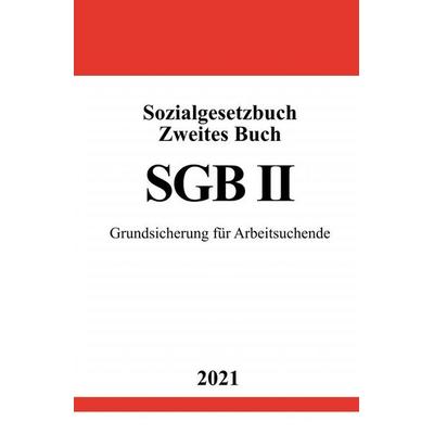Sozialgesetzbuch Zweites Buch (SGB II), Taschenbuch von Ronny Studier, Epubli, 978-3-7549-1071-9
