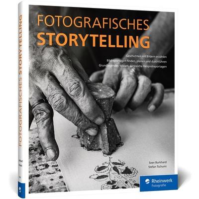 Fotografisches Storytelling, Gebundene Ausgabe von Sven Burkhard,Stefan Tschumi, Rheinwerk, 978-3-8362-9494-2