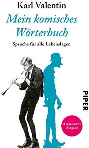 Karl Valentin - Mein komisches Wörterbuch: Sprüche für alle Lebenslagen - Preis vom 05.10.2026 03:47:11 h