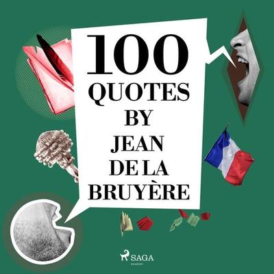 100 Quotes by Jean de la Bruyère - Jean de La Bruyère, Audio, 9782821178595