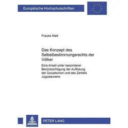Das Konzept des Selbstbestimmungsrechts der Völker, Fachbücher von Frauke Mett