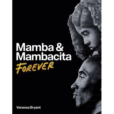 Mamba & Mambacita Forever, Gebundene Ausgabe von Vanessa Bryant, Macmillan USA, 978-0-374-61051-7