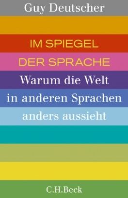 Guy Deutscher - Im Spiegel der Sprache: Warum die Welt in anderen Sprachen anders aussieht - Preis vom 09.10.2026 07:28:09 h
