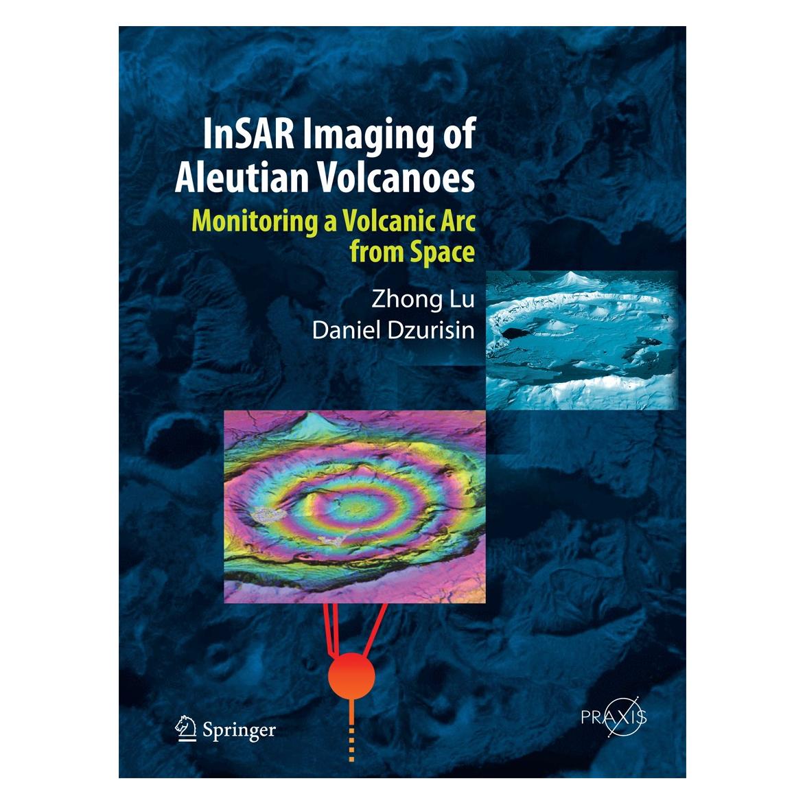 Springer Lu:InSAR Imaging of Aleutian Volcanoes (Englisch, Hardcover, Daniel Dzurisin, Zhong Lu) (9783642003479)