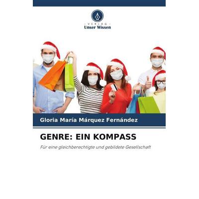 GENRE: EIN KOMPASS, Taschenbuch von Gloria María Márquez Fernández, Verlag Unser Wissen, 978-620-5-20769-7