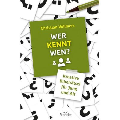 Wer kennt wen?, Geheftet von Christian Vollmers, Francke-Buch, 978-3-96362-265-6