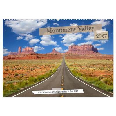 Monument Valley - Faszinierende Westernkulisse in den USA (Wandkalender 2027 DIN A2 quer), CALVENDO Monatskalender