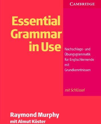 Raymond Murphy - Essential Grammar in Use, German Edition with Answers - Preis vom 13.10.2026 11:25:28 h