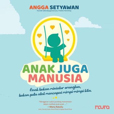 Anak Juga Manusia - Angga Setyawan, Audio, 9789180553766