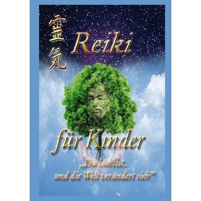 Reiki für Kinder, Taschenbuch von Klaus Weber,Albertine Mörsch, BoD – Books on Demand, 978-3-7322-9143-4