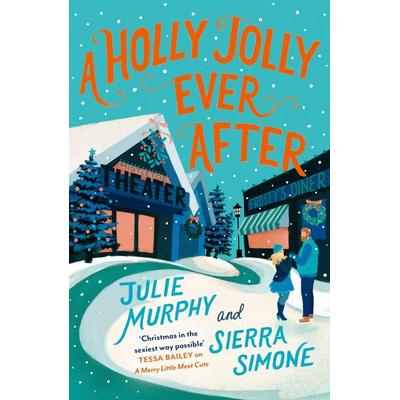 A Holly Jolly Ever After, Taschenbuch von Julie Murphy,Sierra Simone, HarperCollins