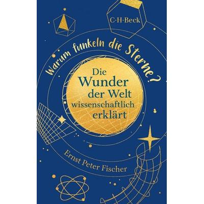 Warum funkeln die Sterne?, Gebundene Ausgabe von Ernst Peter Fischer, C.H. Beck