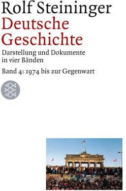 Rolf Steininger - Deutsche Geschichte, Bd. 4. 1974 bis zur Gegenwart - Preis vom 11.10.2026 03:10:56 h