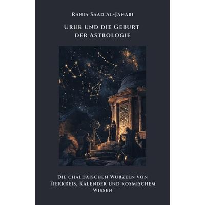 Uruk und die Geburt der Astrologie