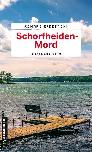 Sandra Beckedahl - Schorfheiden-Mord: Uckermark-Krimi (Kriminalromane im GMEINER-Verlag) (Kommissar Paul Montgomery) - Preis vom 16.10.2026 11:41:07 h