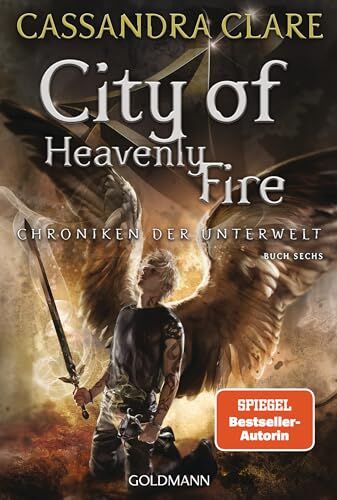 Cassandra Clare - City of Heavenly Fire: Chroniken der Unterwelt 6 (Die Chroniken der Unterwelt, Band 6) - Preis vom 17.10.2026 19:25:27 h