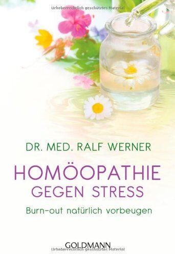 Werner, Dr. med. Ralf - Homöopathie gegen Stress: Burn-out natürlich vorbeugen - Preis vom 06.10.2026 07:26:00 h