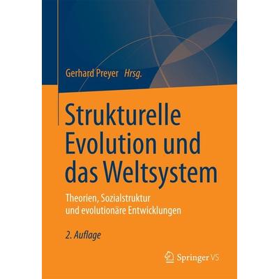 Strukturelle Evolution und das Weltsystem, Taschenbuch von , Springer Fachmedien Wiesbaden GmbH, 978-3-658-09906-0
