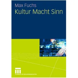 Kultur Macht Sinn, Fachbücher von Max Fuchs