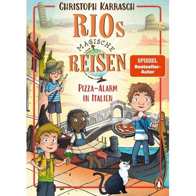 Rios magische Reisen – Pizza-Alarm in Italien, Gebundene Ausgabe von Christoph Karrasch, Penguin Junior, 978-3-328-30378-7