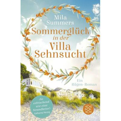 Sommerglück in der Villa Sehnsucht, Taschenbuch von Mila Summers, Fischer Taschenbuch Verlag