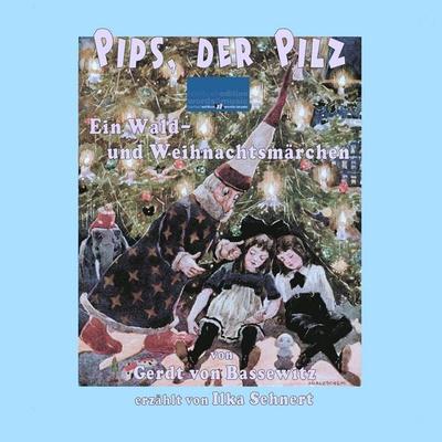 Pips, der Pilz - Gerdt Bassewitz, Audio, 4069828943186