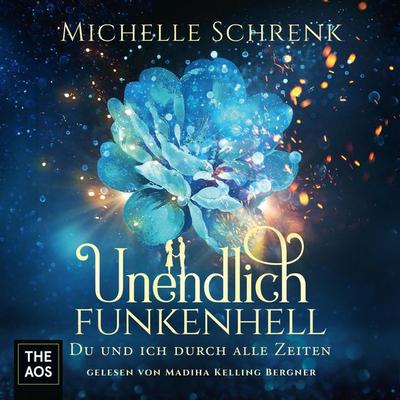 Unendlich funkenhell - Michelle Schrenk, Audio, 4064066930233