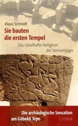 Klaus Schmidt - Sie bauten die ersten Tempel: Das rätselhafte Heiligtum der Steinzeitjäger. Die archäologische Entdeckung am Göbekli Tepe - Preis vom 10.10.2026 11:48:34 h