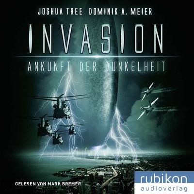 Invasion: Ankunft der Dunkelheit - Dominik A. Meier,Joshua Tree, Audio, 9783987150203