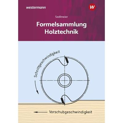 Holztechnik, Geheftet von Karl-Martin Sedlmeier, Westermann Berufliche Bildung, 978-3-427-08187-6