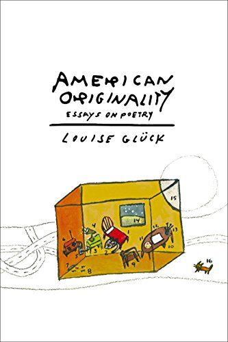 Louise Glück - American Originality: Essays on Poetry - Preis vom 05.10.2026 03:47:11 h