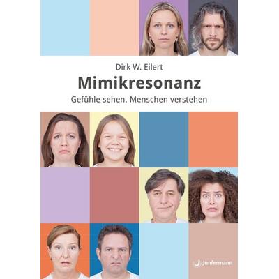 Mimikresonanz, Taschenbuch von Dirk W. Eilert, Junfermann, 978-3-87387-961-4