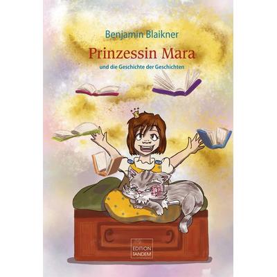 Prinzessin Mara, Gebundene Ausgabe von Benjamin Blaikner, Edition Tandem, 978-3-903516-41-0