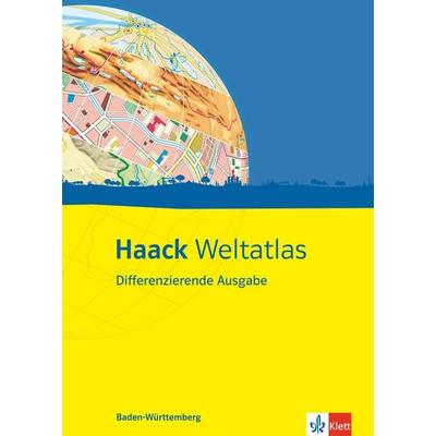 Haack Weltatlas. Differenzierende Ausgabe Baden-Württemberg, Gebundene Ausgabe von , Klett Schulbuchverlag, 978-3-12-828370-8